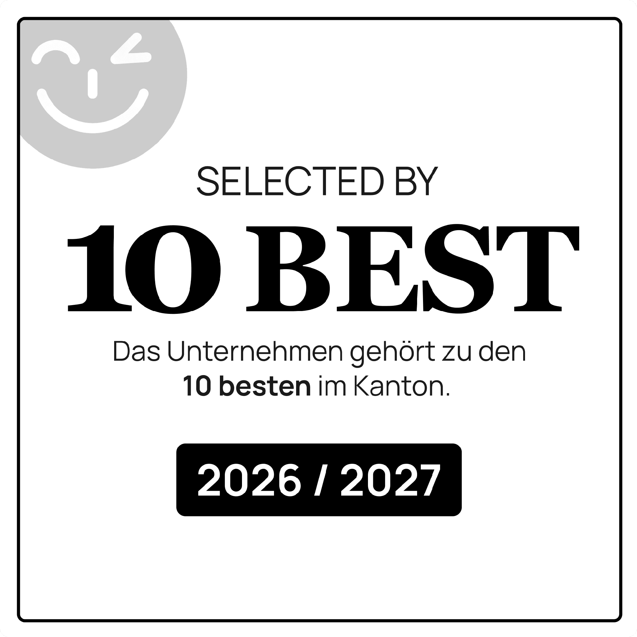 Selected by 10 BEST – 10 beste Unternehmen im Kanton, 2026/2027
